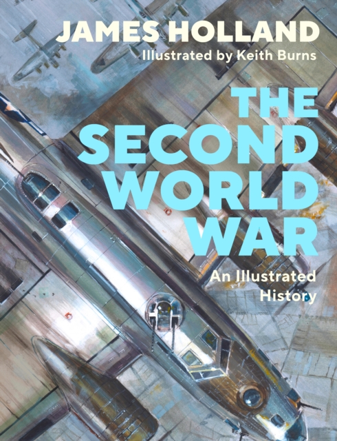 The Second World War : An Illustrated History, Hardback Book