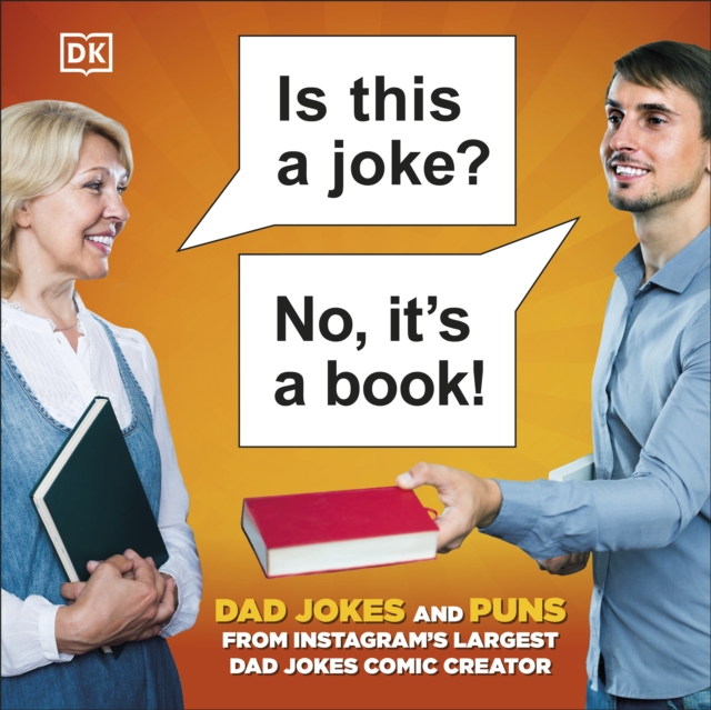 Is This a Joke? No, It's a Book! : 100 Puns and Dad Jokes from Instagram’s Largest Pun Comic Creator, EPUB eBook