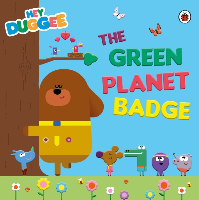 Hey Duggee: The Green Planet Badge, Paperback / softback Book