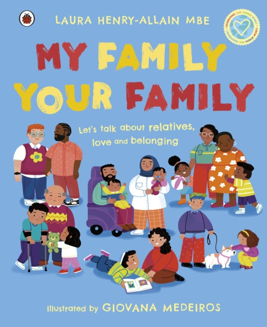 My Family, Your Family : Let's talk about relatives, love and belonging, EPUB eBook