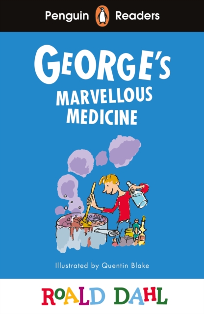 Penguin Readers Level 3: Roald Dahl George s Marvellous Medicine (ELT Graded Reader), EPUB eBook