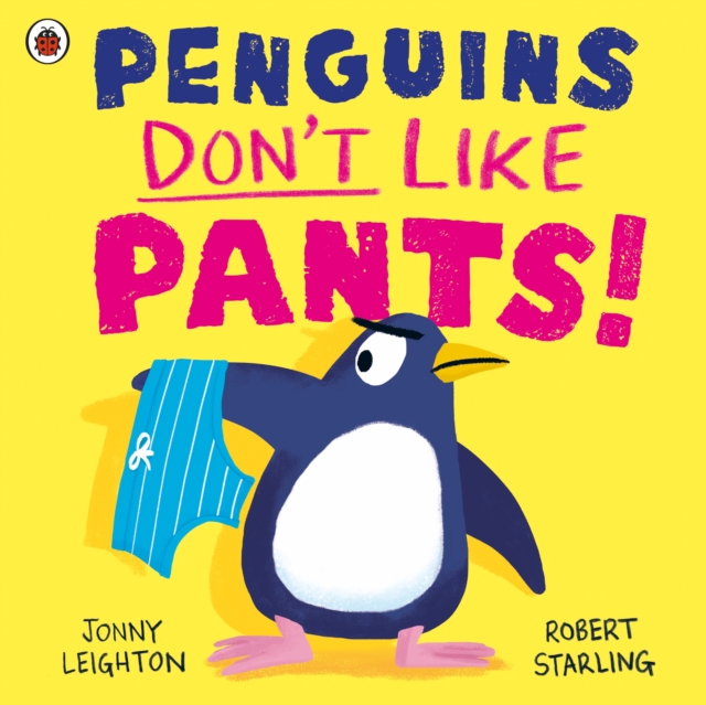 Penguins Don't Like Pants!, Paperback / softback Book