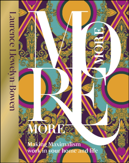 More More More : Making Maximalism Work in Your Home and Life, EPUB eBook