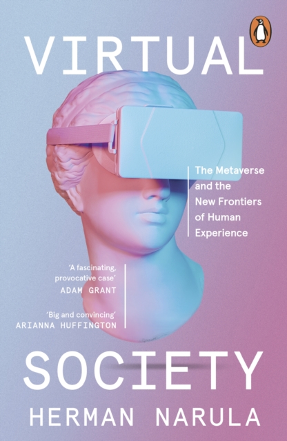 Virtual Society : The Metaverse and the New Frontiers of Human Experience, EPUB eBook