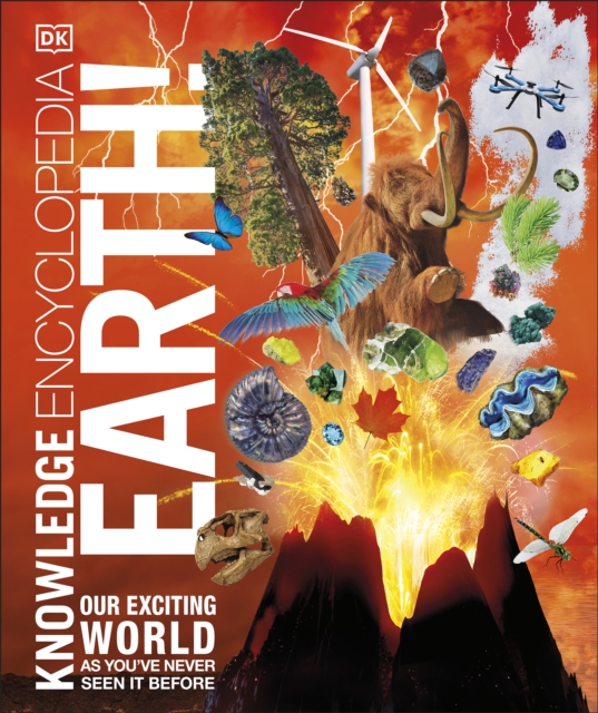 Knowledge Encyclopedia Earth! : Our Exciting World As You've Never Seen It Before, EPUB eBook