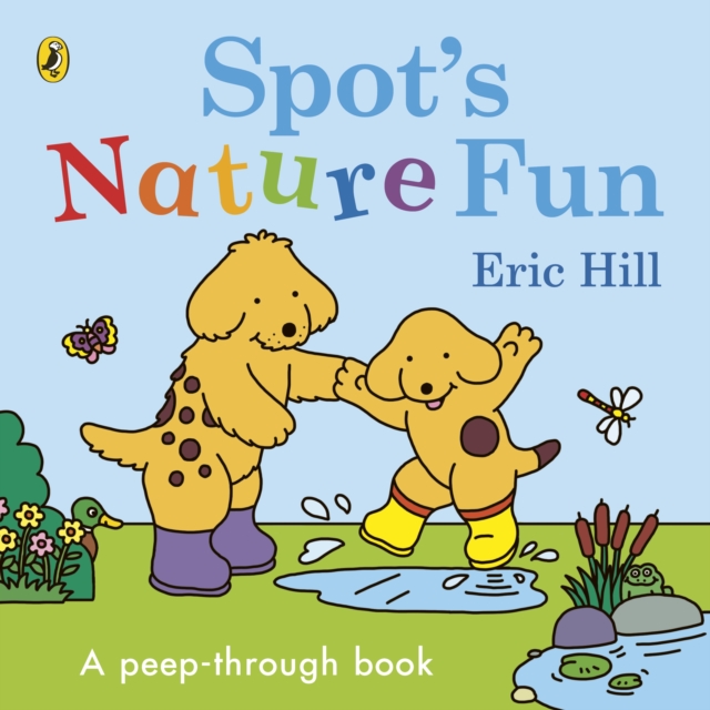 Spot’s Nature Fun : A Peep-Through Book, Board book Book