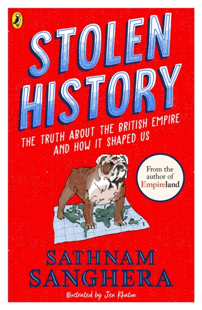Stolen History : The truth about the British Empire and how it shaped us, Paperback / softback Book
