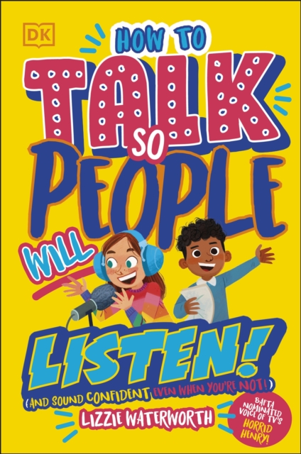 How To Talk So People Will Listen : And Sound Confident (Even When You’re Not), Paperback / softback Book