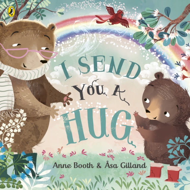 I Send You A Hug : a reassuring story for children missing a loved one, EPUB eBook