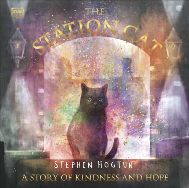 The Station Cat : A Story of Kindness and Hope, Paperback / softback Book