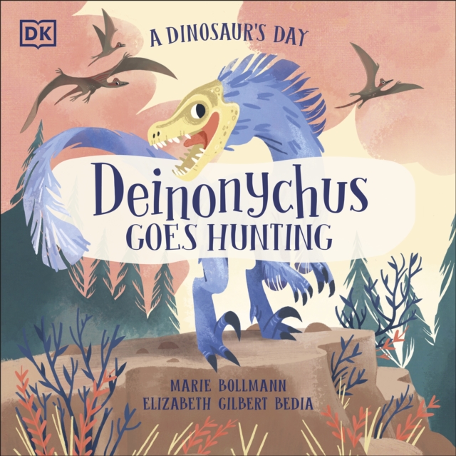 A Dinosaur's Day: Deinonychus Goes Hunting, EPUB eBook