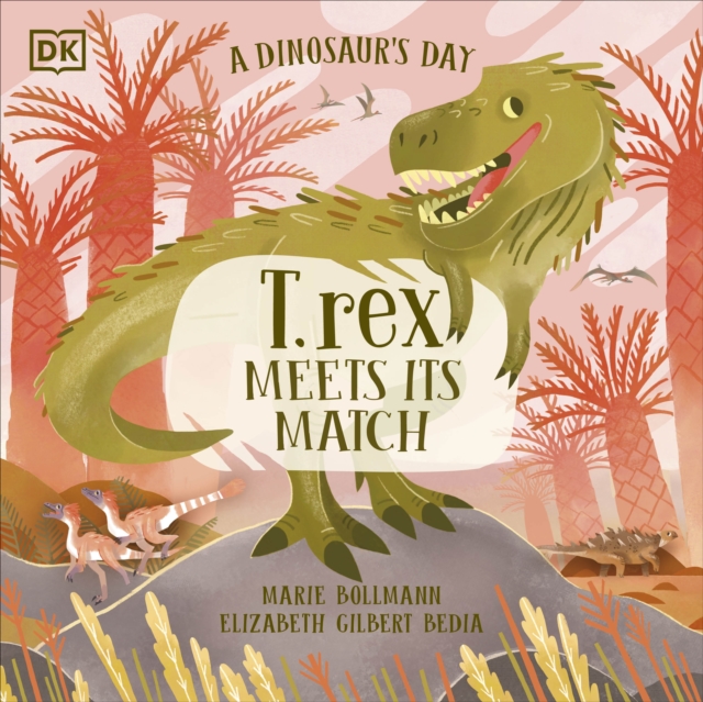 A Dinosaur’s Day: T. rex Meets His Match, Paperback / softback Book