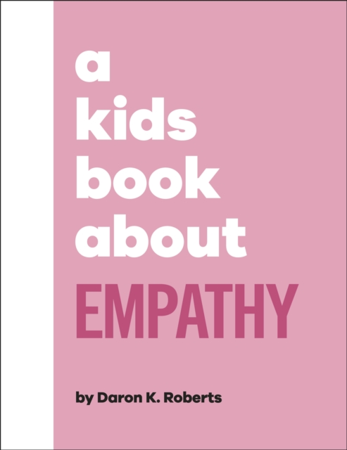 A Kids Book About Empathy, Hardback Book