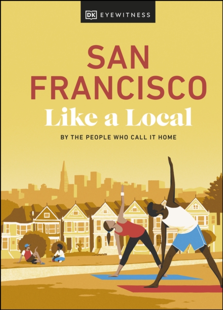San Francisco Like a Local : By the People Who Call It Home, EPUB eBook