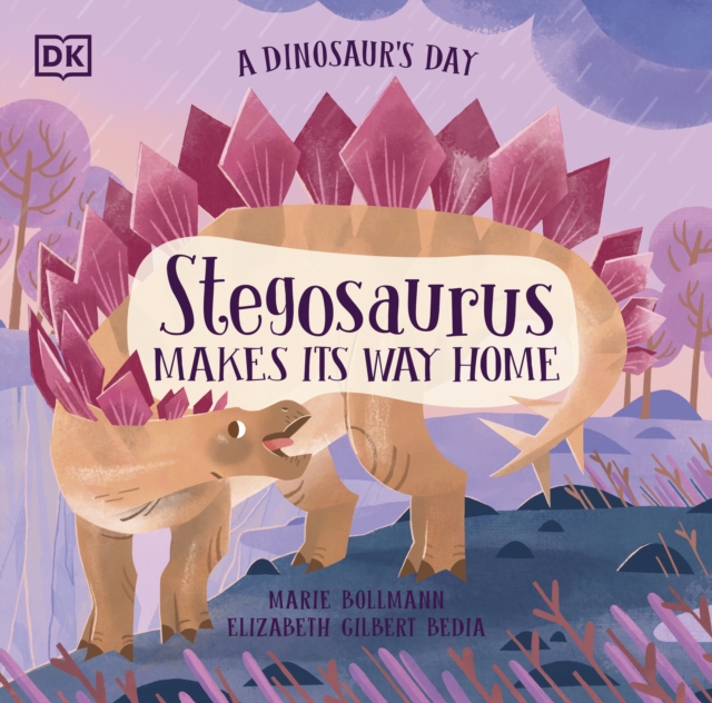 A Dinosaur's Day: Stegosaurus Makes Its Way Home, Paperback / softback Book