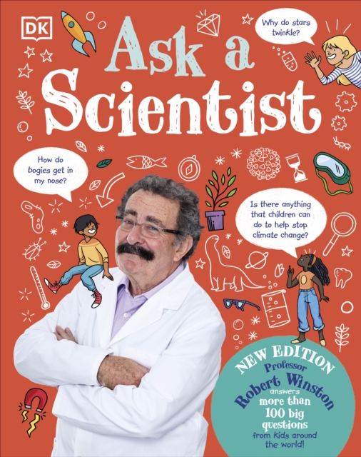 Ask A Scientist (New Edition) : Professor Robert Winston Answers More Than 100 Big Questions From Kids Around the World!, EPUB eBook