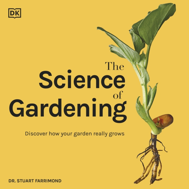 The Science of Gardening : Discover How Your Garden Really Grows, eAudiobook MP3 eaudioBook