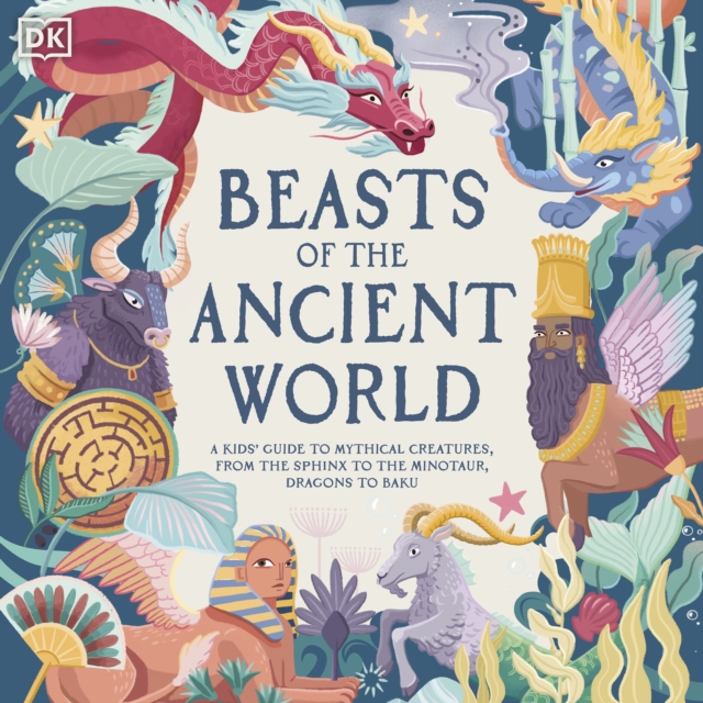Beasts of the Ancient World : A Kids’ Guide to Mythical Creatures, From the Sphynx to the Minotaur, Dragons to Baku, eAudiobook MP3 eaudioBook