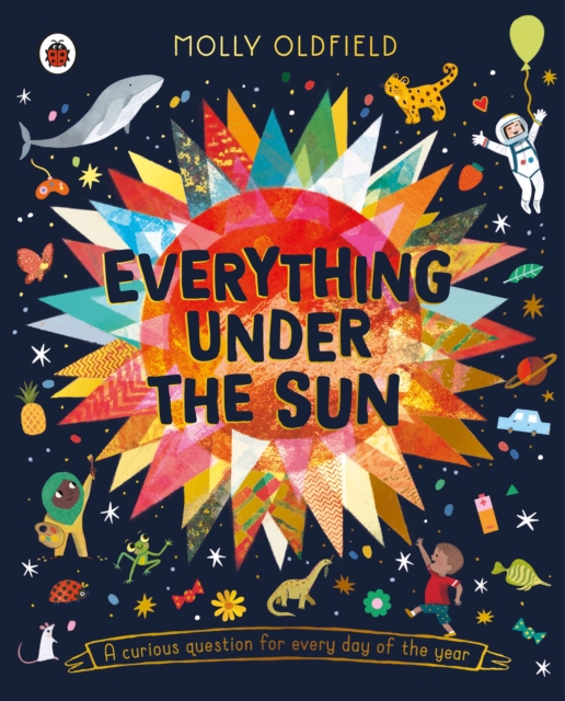 Everything Under the Sun : a curious question for every day of the year, Paperback / softback Book