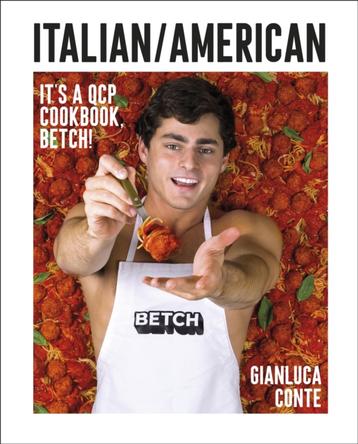 Italian/American : It's a QCP cookbook, betch!, EPUB eBook