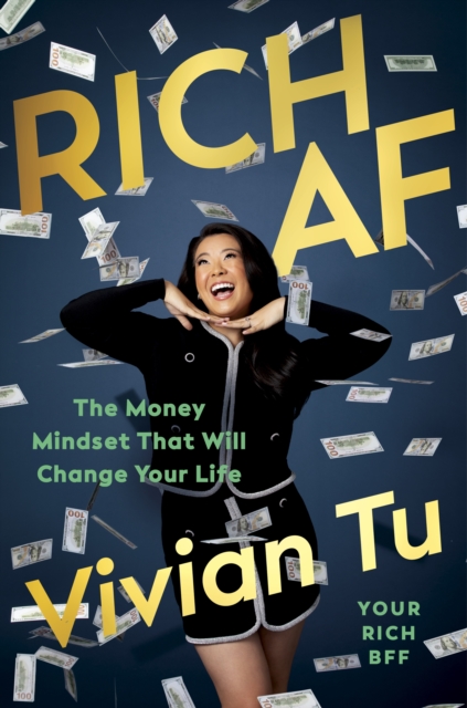 Rich AF : The Money Mindset That Will Change Your Life, Hardback Book