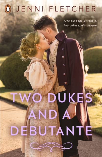 Two Dukes and a Debutante : Discover the swoony historical romance, perfect for Bridgerton fans, EPUB eBook