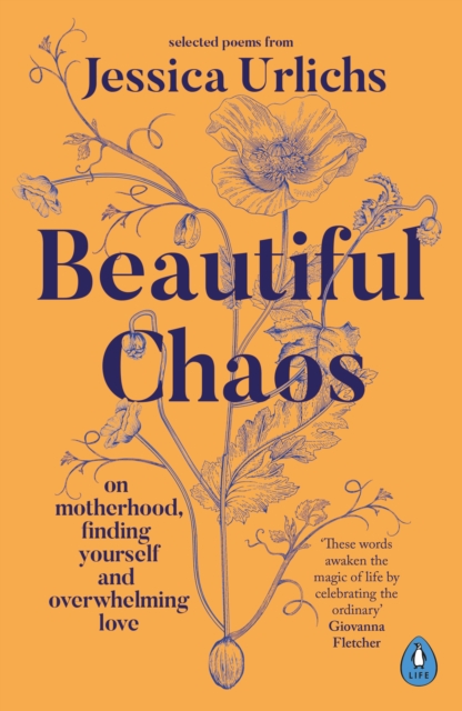 Beautiful Chaos : On Motherhood, Finding Yourself and Overwhelming Love, Paperback / softback Book