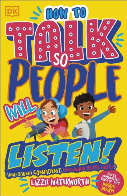 How To Talk So People Will Listen : And Sound Confident (Even When You’re Not), EPUB eBook