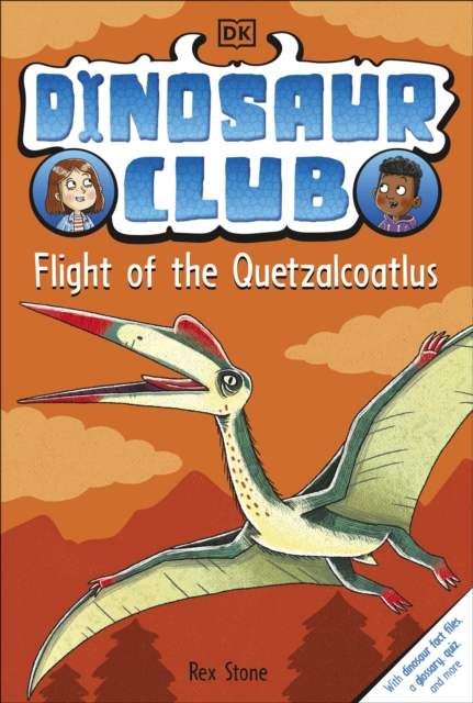 Dinosaur Club: Flight of the Quetzalcoatlus, Paperback / softback Book
