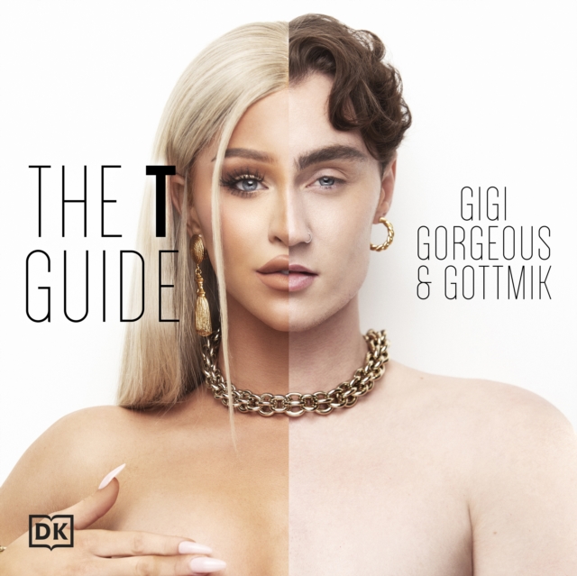 The T Guide : Our Trans Experiences and a Celebration of Gender Expression - Man, Woman, Nonbinary, and Beyond, eAudiobook MP3 eaudioBook