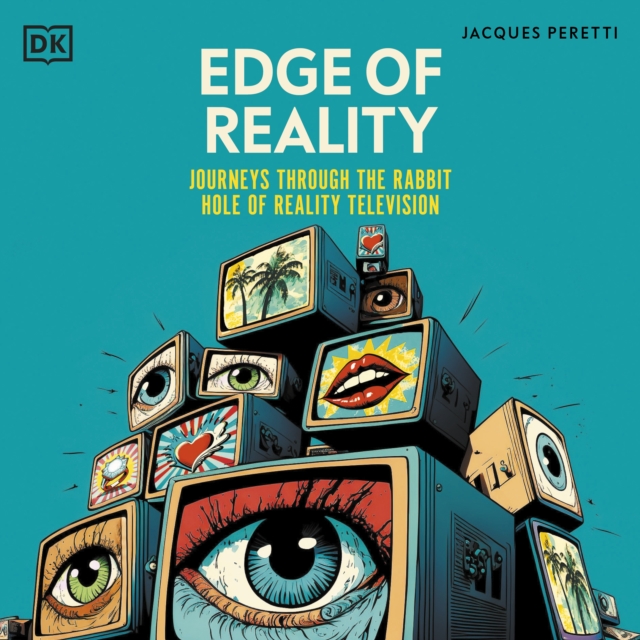 Edge of Reality : Journeys Through the Rabbit Hole of Reality Television, eAudiobook MP3 eaudioBook