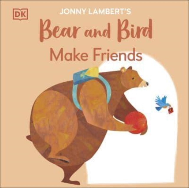 Jonny Lambert's Bear and Bird: Make Friends, Paperback / softback Book