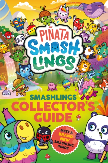 Pinata Smashlings: Smashlings Collector’s Guide, Paperback / softback Book