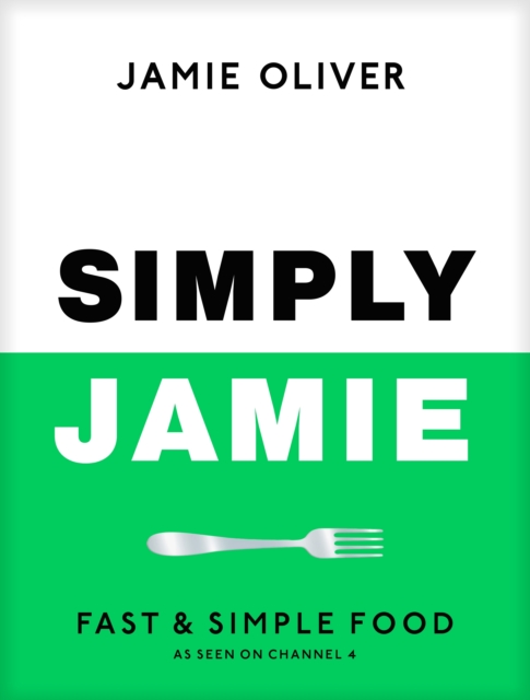 Simply Jamie : Celebrate the Joy of Food, Hardback Book
