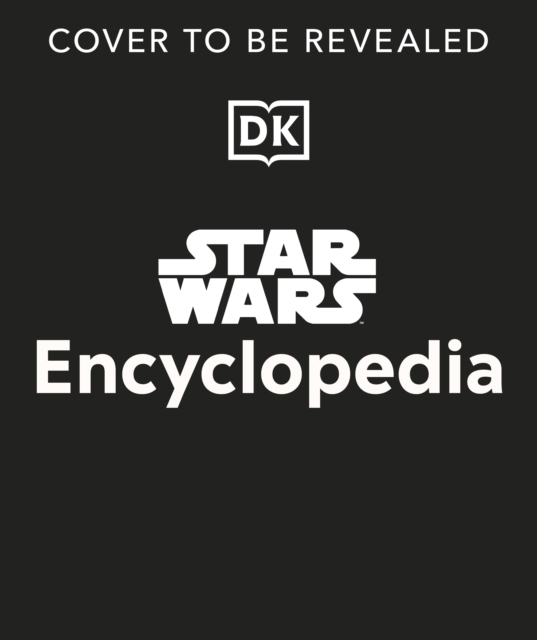 Star Wars Encyclopedia : The Definitive Guide to the Star Wars Galaxy, Hardback Book