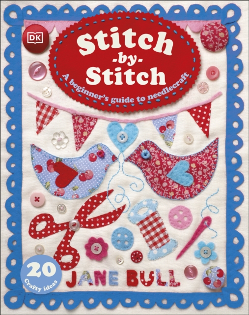 Stitch-by-Stitch : A Beginner's Guide to Needlecraft, EPUB eBook