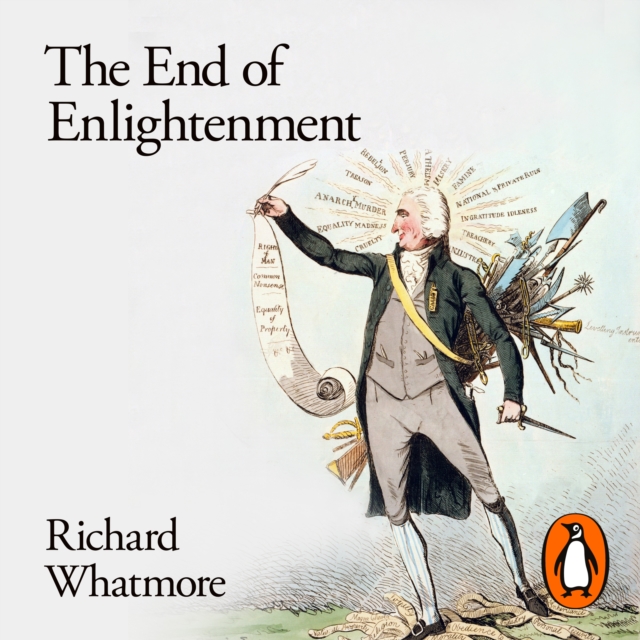 The End of Enlightenment : Empire, Commerce, Crisis, eAudiobook MP3 eaudioBook