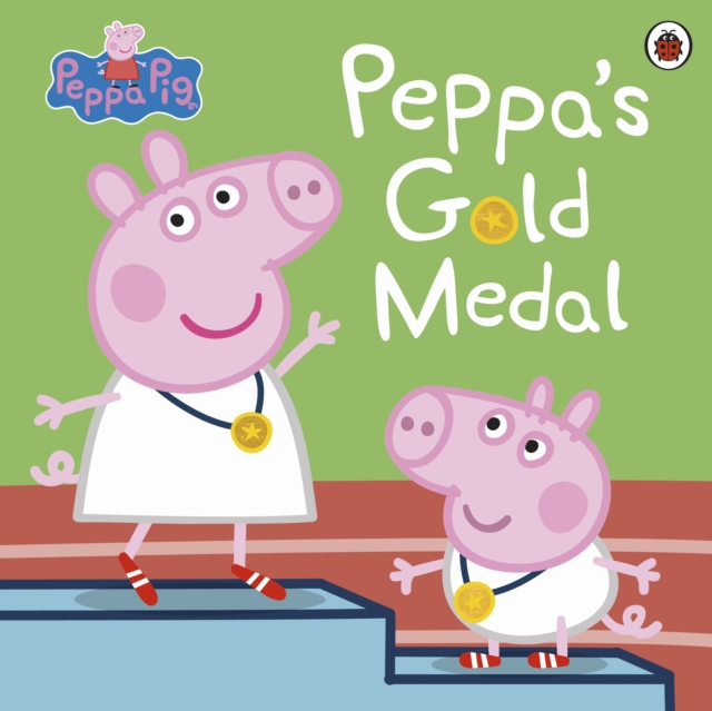 Peppa Pig: Peppa's Gold Medal, EPUB eBook