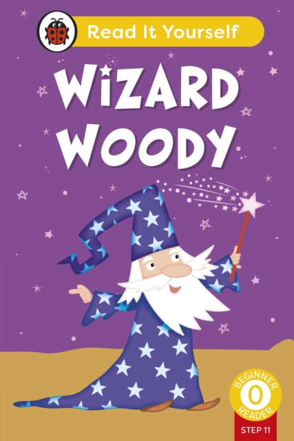 Wizard Woody (Phonics Step 11):  Read It Yourself - Level 0 Beginner Reader, Hardback Book