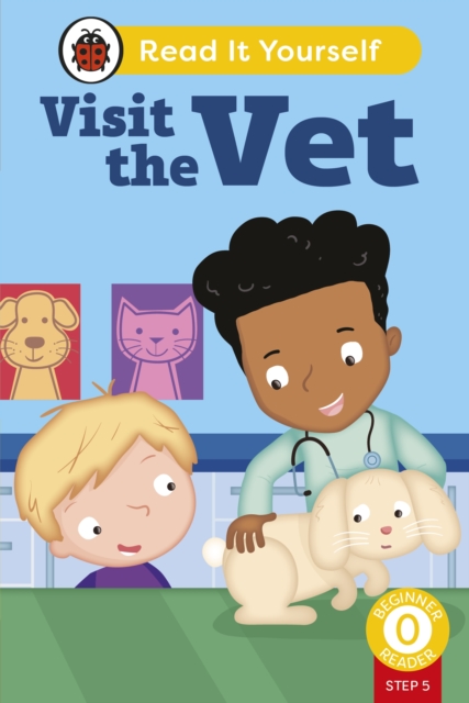 Visit the Vet (Phonics Step 5):  Read It Yourself - Level 0 Beginner Reader, Hardback Book