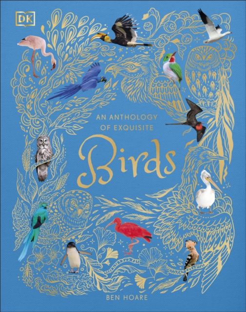 An Anthology of Exquisite Birds, Hardback Book