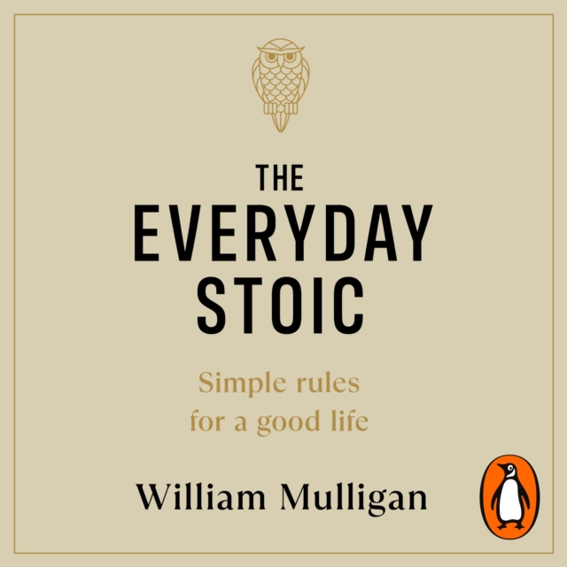 The Everyday Stoic : Simple Rules for a Good Life, eAudiobook MP3 eaudioBook