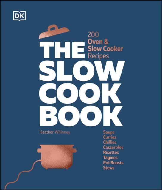 The Slow Cook Book : 200 Oven & Slow Cooker Recipes, EPUB eBook