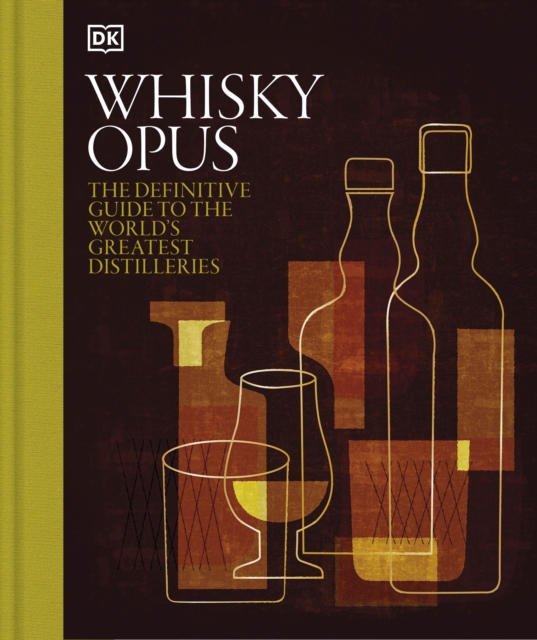 Whisky Opus : The Definitive Guide to the World's Greatest Whisky Distilleries, Hardback Book