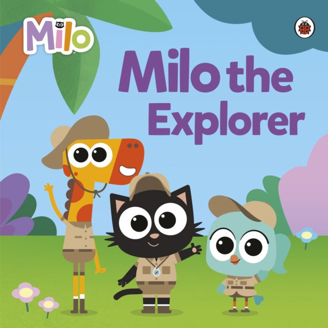 Milo: Milo the Explorer : An adventure picture book for kids, EPUB eBook