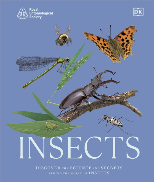 RES Insects : Discover the Science and Secrets Behind the World of Insects, Hardback Book