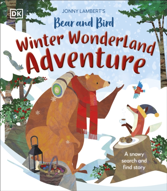 Jonny Lambert's Bear and Bird Winter Wonderland Adventure : A Snowy Search and Find Story, Hardback Book
