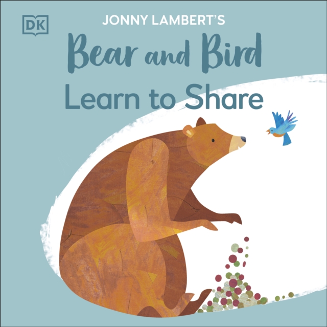 Jonny Lambert's Bear and Bird: Learn to Share, EPUB eBook