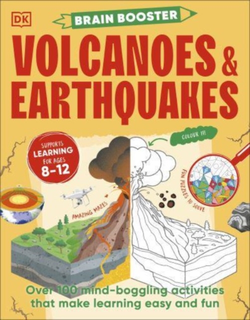 Brain Booster Volcanoes and Earthquakes : Over 100 Mind-Boggling Activities that Make Learning Easy and Fun, Paperback / softback Book