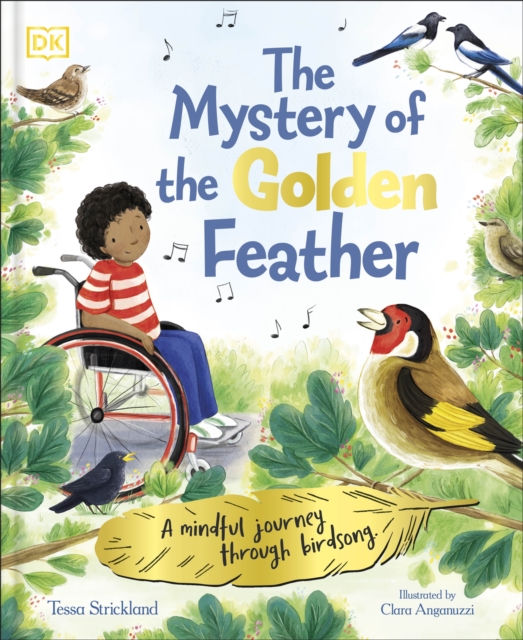 The Mystery of the Golden Feather : A Mindful Journey Through Birdsong, Paperback / softback Book